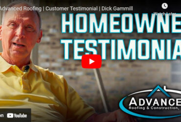 Advanced Roofing | Customer Testimonial | Dick Gammill